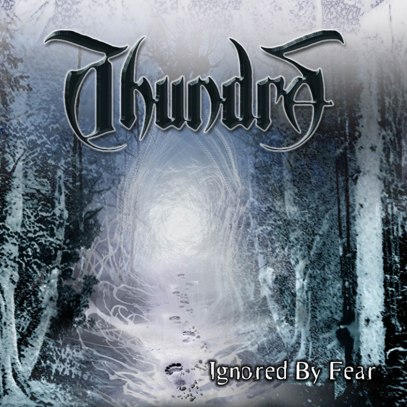 Thundra - Ignored By Fear CD