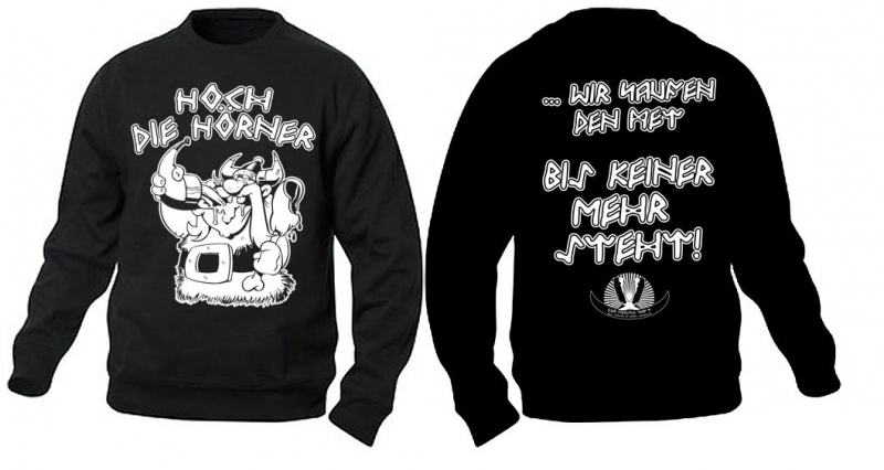 Hoch die Hrner - wir saufen den Met Sweatshirt