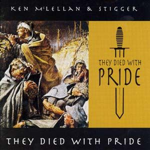 Ken McLellan & Stigger - They died with Pride CD