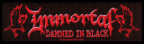 Immortal - Damned in Black (Superstrip Aufnher)