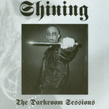 Shining - The Darkroom Sessions CD